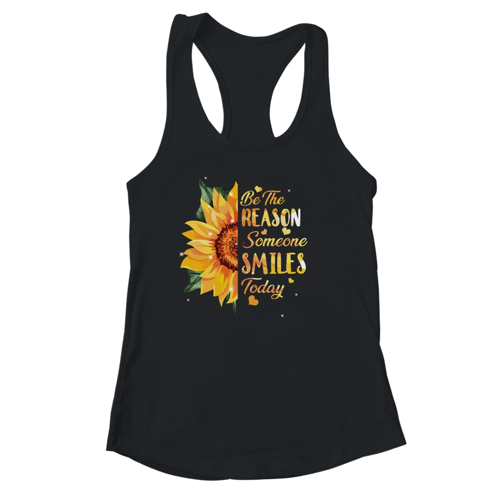 Be The Reason Someone Smiles Today Sunflower Inspirational T-Shirt & Tank Top | Teecentury.com