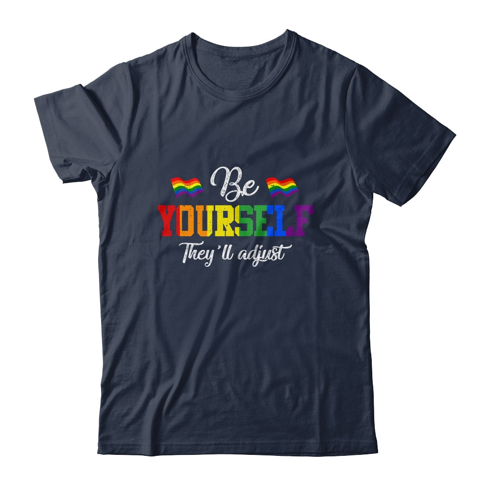 Be Yourself They'll Adjust LGBTQ Rainbow Flag Gay Pride T-Shirt & Tank Top | Teecentury.com
