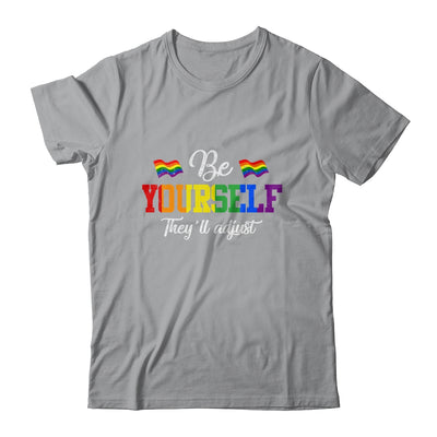Be Yourself They'll Adjust LGBTQ Rainbow Flag Gay Pride T-Shirt & Tank Top | Teecentury.com