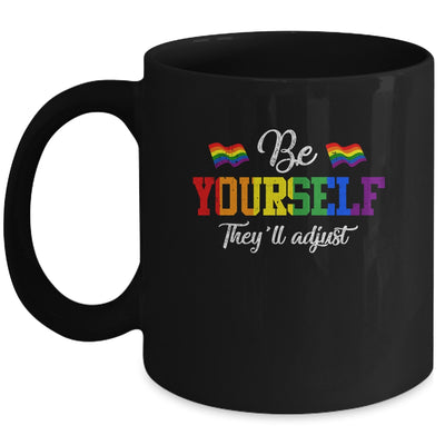 Be Yourself They'll Adjust LGBTQ Rainbow Flag Gay Pride Mug Coffee Mug | Teecentury.com