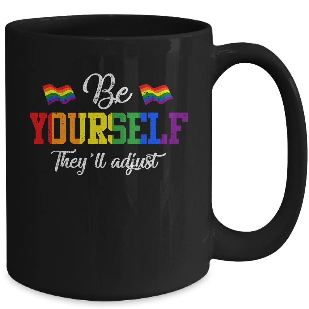Be Yourself They'll Adjust LGBTQ Rainbow Flag Gay Pride Mug Coffee Mug | Teecentury.com