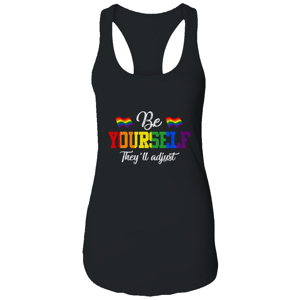 Be Yourself They'll Adjust LGBTQ Rainbow Flag Gay Pride T-Shirt & Tank Top | Teecentury.com
