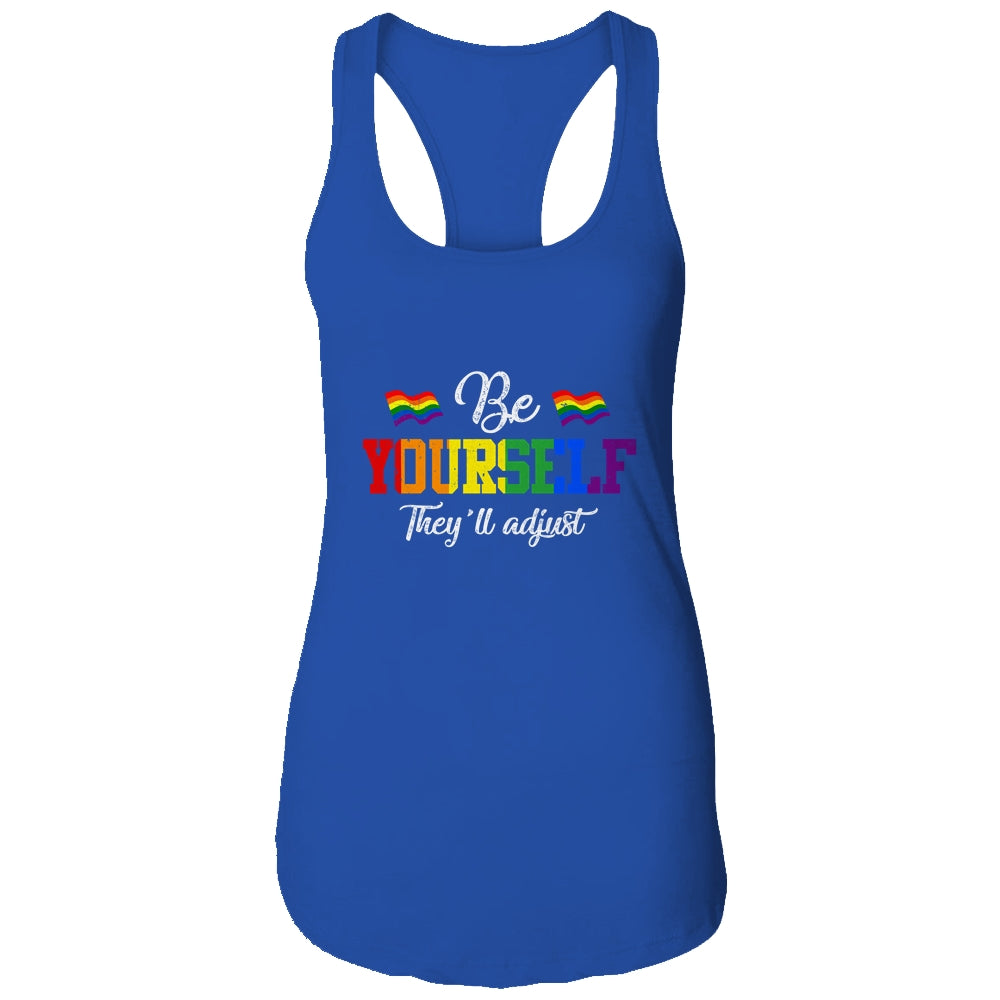 Be Yourself They'll Adjust LGBTQ Rainbow Flag Gay Pride T-Shirt & Tank Top | Teecentury.com