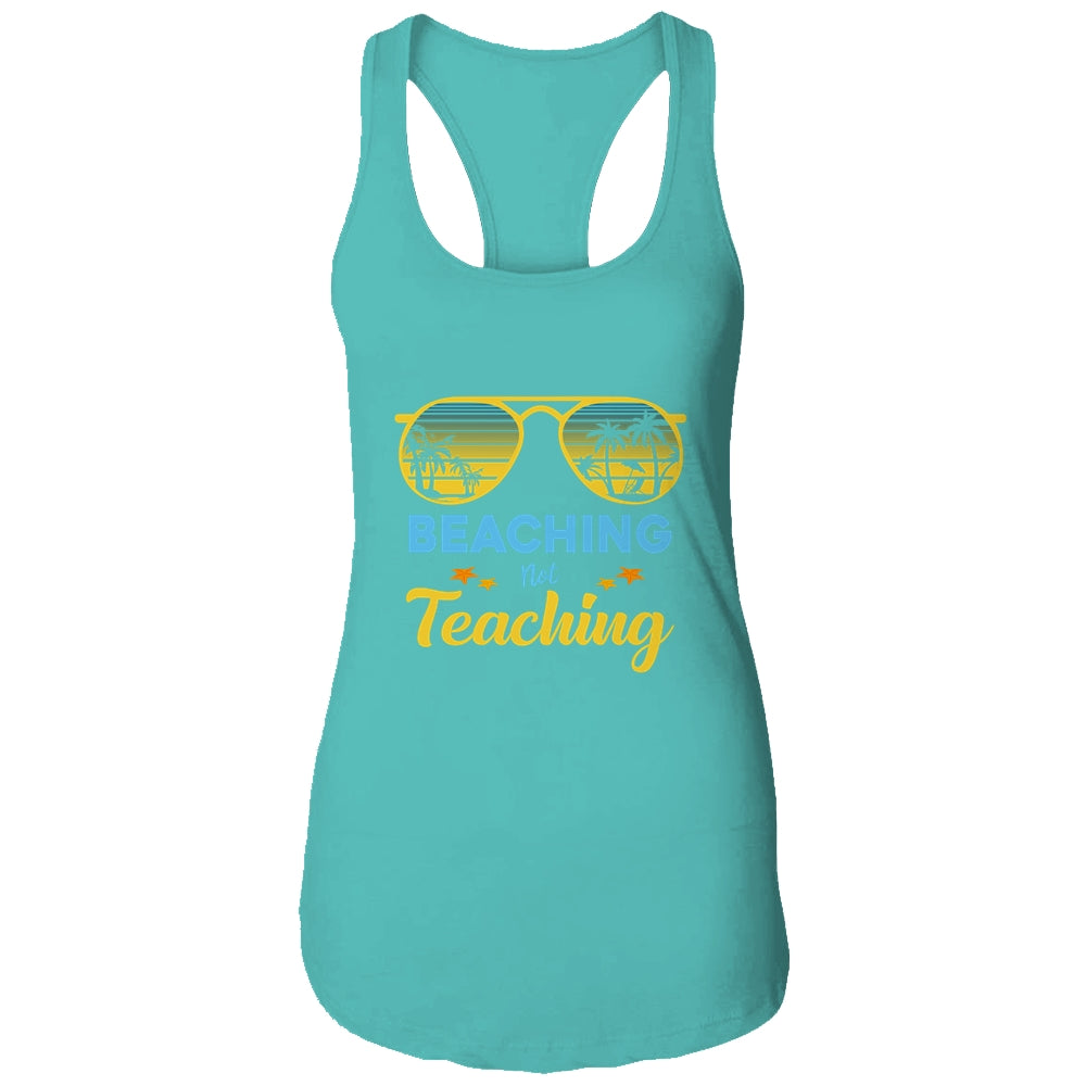 Beaching Not Teaching Funny Teacher Summer Vacation Gift T-Shirt & Tank Top | Teecentury.com