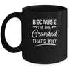 Because I'm The Grandad That's Why Funny Fathers Day Mug Coffee Mug | Teecentury.com