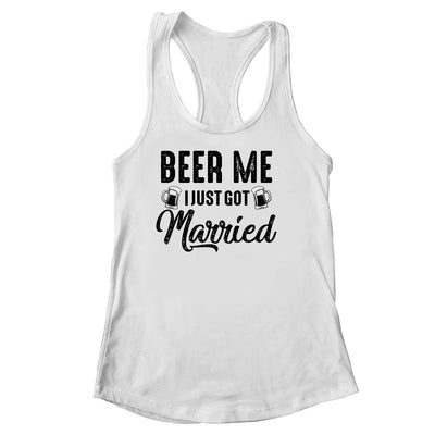 Beer Me I Just Got Married Funny Marriage Vintage Distressed Shirt & Tank Top | teecentury