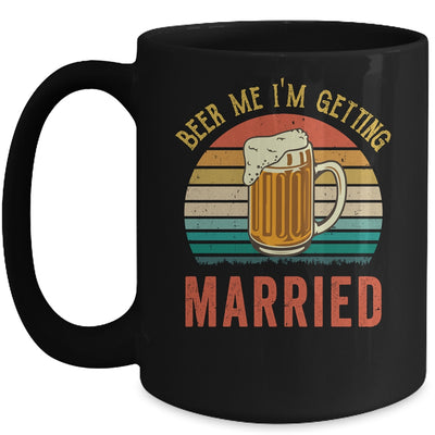Beer Me I'm Getting Married Men Funny Groom Bachelor Party Mug Coffee Mug | Teecentury.com