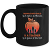 Behind Every Child Who Believes In Themselves Is A Teacher Mug Coffee Mug | Teecentury.com