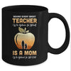 Behind Every Great Teacher Who Believes in Herself Is A Mom Mug Coffee Mug | Teecentury.com