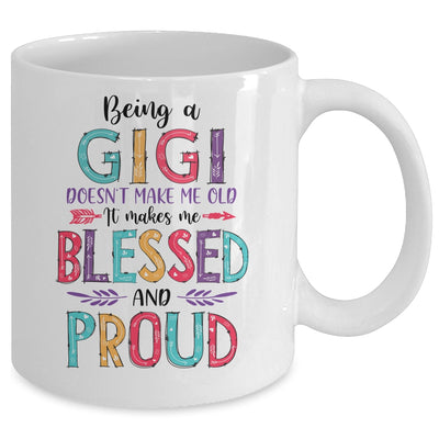 Being A Gigi Makes Me Blessed And Proud Mothers Day Mug Coffee Mug | Teecentury.com