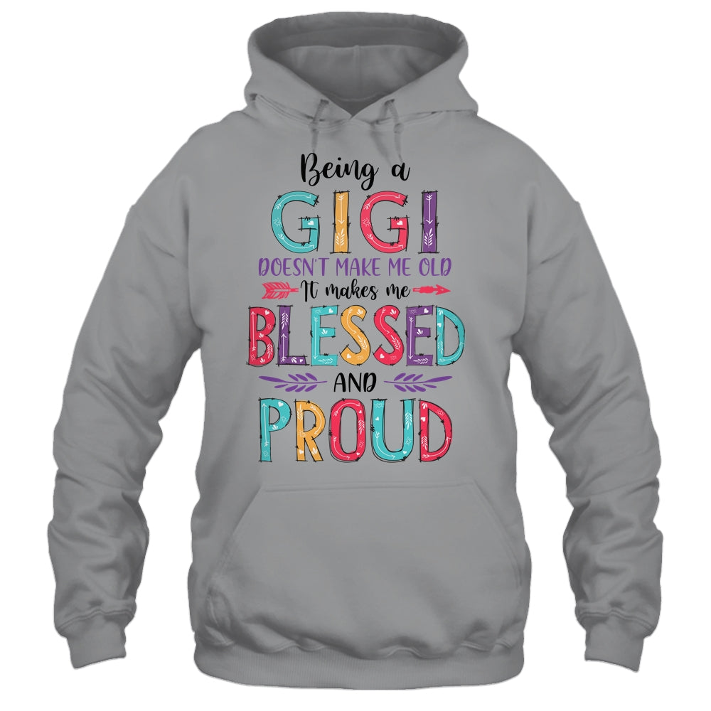 Being A Gigi Makes Me Blessed And Proud Mothers Day T-Shirt & Tank Top | Teecentury.com