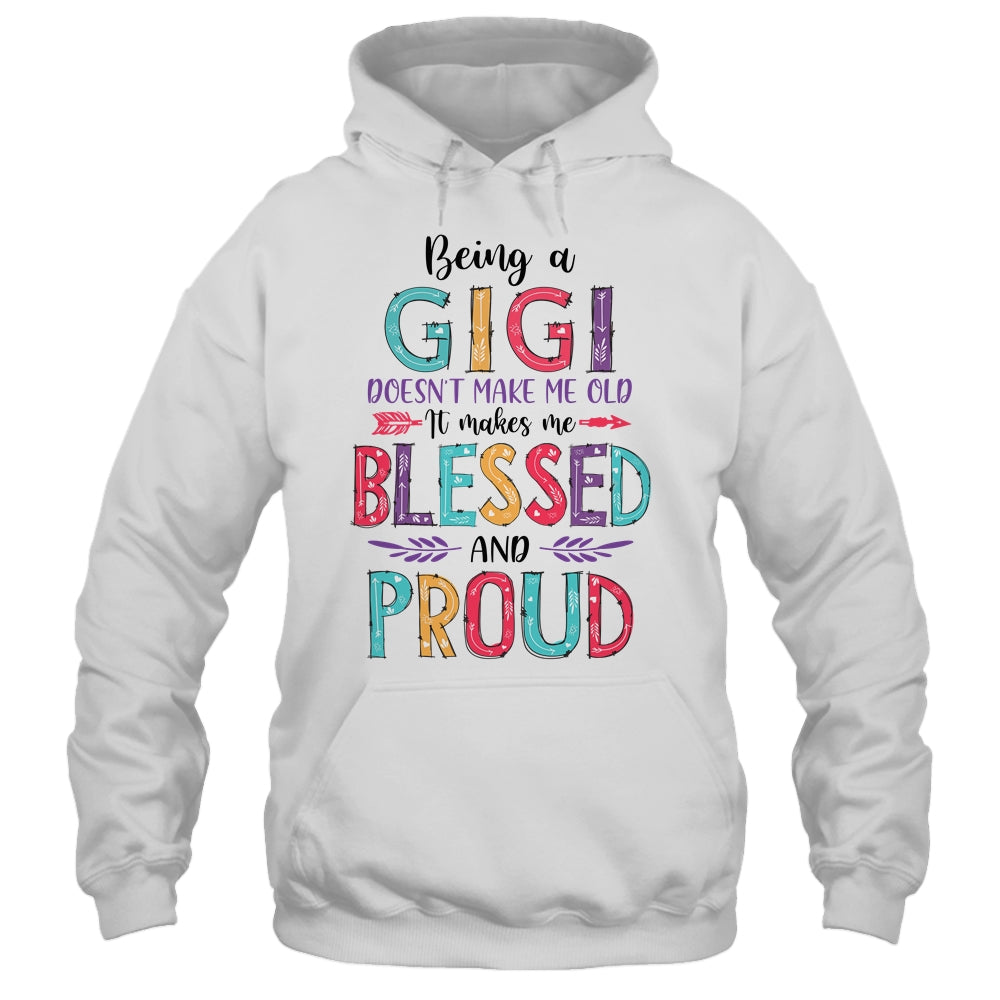 Being A Gigi Makes Me Blessed And Proud Mothers Day T-Shirt & Tank Top | Teecentury.com