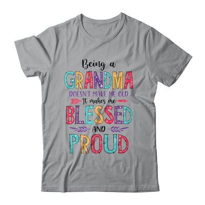 Being A Grandma Makes Me Blessed And Proud Mothers Day T-Shirt & Tank Top | Teecentury.com