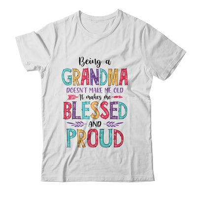 Being A Grandma Makes Me Blessed And Proud Mothers Day T-Shirt & Tank Top | Teecentury.com