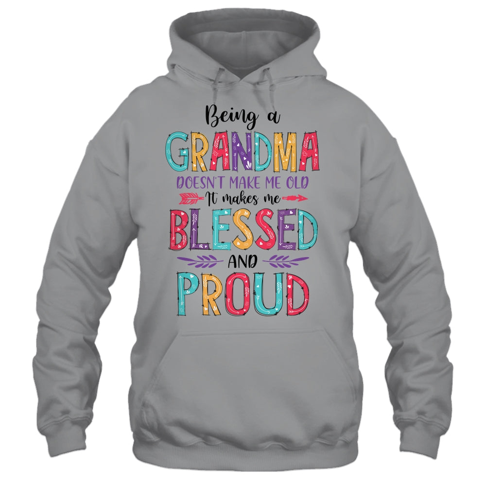 Being A Grandma Makes Me Blessed And Proud Mothers Day T-Shirt & Tank Top | Teecentury.com