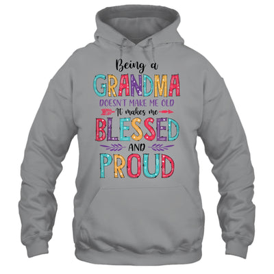 Being A Grandma Makes Me Blessed And Proud Mothers Day T-Shirt & Tank Top | Teecentury.com