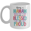 Being A Mamaw Makes Me Blessed And Proud Mothers Day Mug Coffee Mug | Teecentury.com