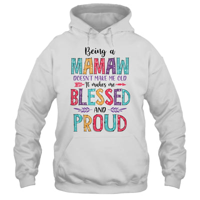 Being A Mamaw Makes Me Blessed And Proud Mothers Day T-Shirt & Tank Top | Teecentury.com