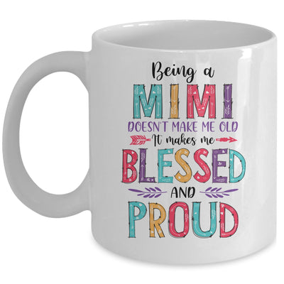 Being A Mimi Makes Me Blessed And Proud Mothers Day Mug Coffee Mug | Teecentury.com