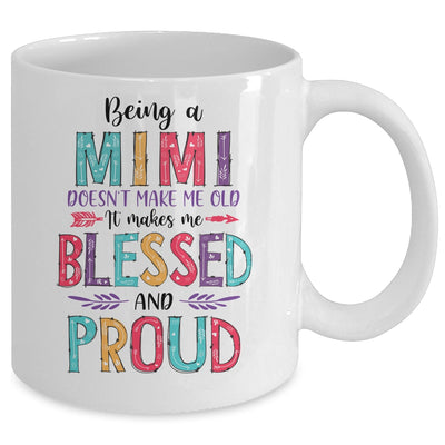 Being A Mimi Makes Me Blessed And Proud Mothers Day Mug Coffee Mug | Teecentury.com