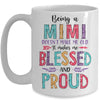 Being A Mimi Makes Me Blessed And Proud Mothers Day Mug Coffee Mug | Teecentury.com