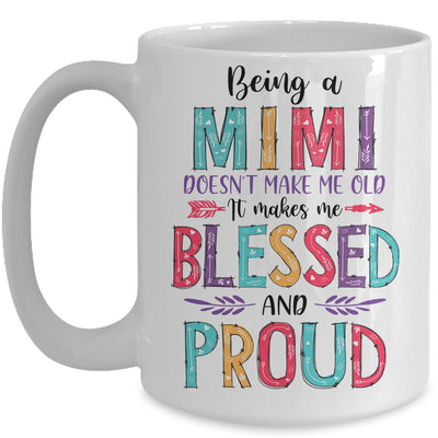 Being A Mimi Makes Me Blessed And Proud Mothers Day Mug Coffee Mug | Teecentury.com