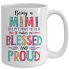 Being A Mimi Makes Me Blessed And Proud Mothers Day Mug Coffee Mug | Teecentury.com