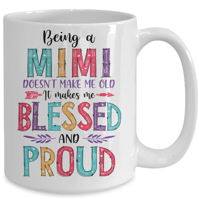 Being A Mimi Makes Me Blessed And Proud Mothers Day Mug Coffee Mug | Teecentury.com