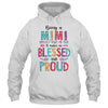 Being A Mimi Makes Me Blessed And Proud Mothers Day T-Shirt & Tank Top | Teecentury.com