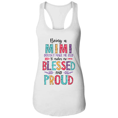 Being A Mimi Makes Me Blessed And Proud Mothers Day T-Shirt & Tank Top | Teecentury.com