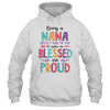 Being A Nana Makes Me Blessed And Proud Mothers Day T-Shirt & Tank Top | Teecentury.com