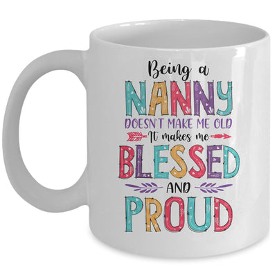 Being A Nanny Makes Me Blessed And Proud Mothers Day Mug Coffee Mug | Teecentury.com