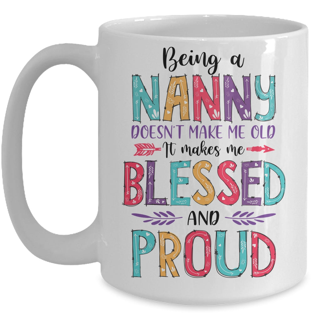 Being A Nanny Makes Me Blessed And Proud Mothers Day Mug Coffee Mug | Teecentury.com