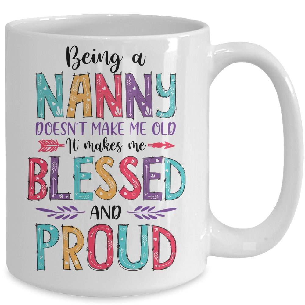 Being A Nanny Makes Me Blessed And Proud Mothers Day Mug Coffee Mug | Teecentury.com