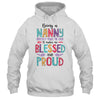 Being A Nanny Makes Me Blessed And Proud Mothers Day T-Shirt & Tank Top | Teecentury.com