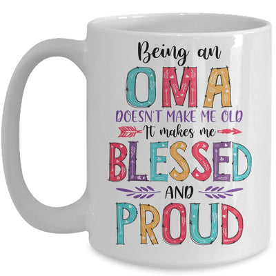Being A Oma Makes Me Blessed And Proud Mothers Day Mug Coffee Mug | Teecentury.com