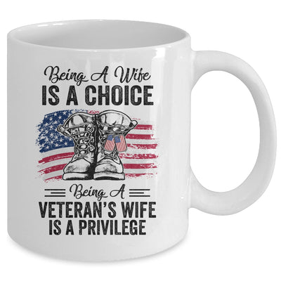 Being A Wife Is A Choice Being A Veterans Wife Is Privilege Mug Coffee Mug | Teecentury.com