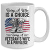 Being A Wife Is A Choice Being A Veterans Wife Is Privilege Mug Coffee Mug | Teecentury.com