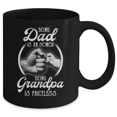 Being Dad Is An Honor Being Grandpa Is Priceless Fathers Day Mug Coffee Mug | Teecentury.com