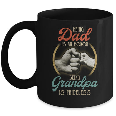 Being Dad Is An Honor Being Grandpa Is Priceless Mug Coffee Mug | Teecentury.com