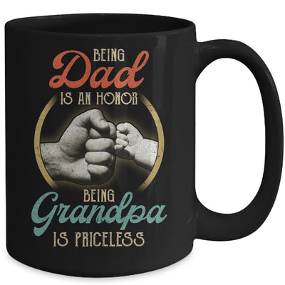 Being Dad Is An Honor Being Grandpa Is Priceless Mug Coffee Mug | Teecentury.com