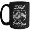 Being Dad Is An Honor Being PaPaw Is Priceless Fathers Day Mug Coffee Mug | Teecentury.com