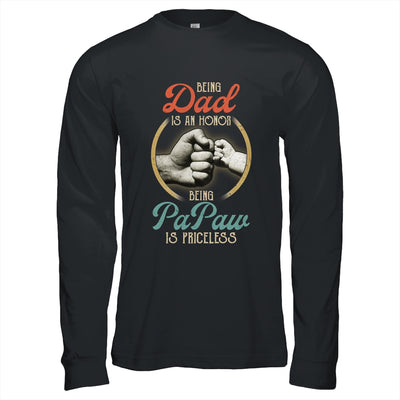 Being Dad Is An Honor Being PaPaw Is Priceless T-Shirt & Hoodie | Teecentury.com