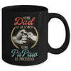 Being Dad Is An Honor Being PaPaw Is Priceless Mug Coffee Mug | Teecentury.com
