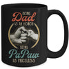 Being Dad Is An Honor Being PaPaw Is Priceless Mug Coffee Mug | Teecentury.com