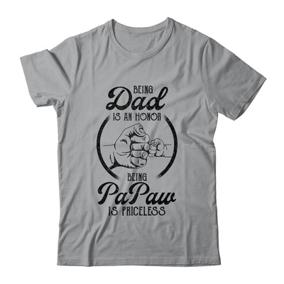 Being Dad Is An Honor Being PaPaw Is Priceless Vintage T-Shirt & Hoodie | Teecentury.com