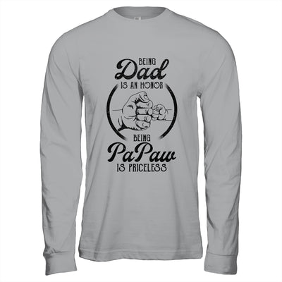 Being Dad Is An Honor Being PaPaw Is Priceless Vintage T-Shirt & Hoodie | Teecentury.com