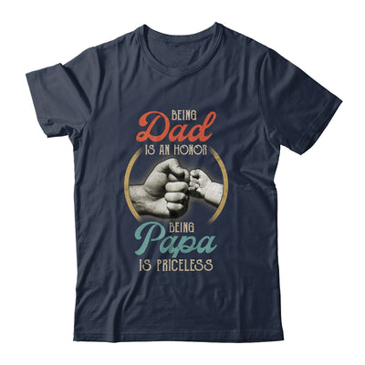 Being Dad Is An Honor Being Papa Is Priceless T-Shirt & Hoodie | Teecentury.com