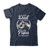 Being Dad Is An Honor Being Papa Is Priceless Fathers Day T-Shirt & Hoodie | Teecentury.com