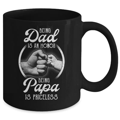 Being Dad Is An Honor Being Papa Is Priceless Fathers Day Mug Coffee Mug | Teecentury.com